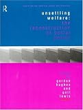 Unsettling Welfare: The Reconstruction of Social Policy