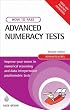 How to Pass Advanced Numeracy Tests: Improve Your Scores in Numerical Reasoning and Data Interpretation Psychometric Tests