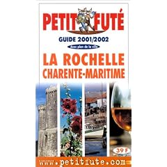 La Rochelle Charente Maritime 2001/2002, le Petit Fute