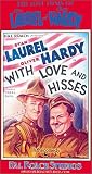 Laurel & Hardy: With Love & Hisses [VHS]