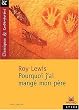 Classiques et contemporains - Lyc�e : Roy Lewis : Pourquoi j'ai mang� mon p�re