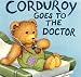 Corduroy Goes to the Doctor (Board Book)