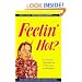 Feelin' Hot? A Humorous, Informative and Truthful Look at Menopause