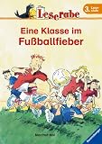Leserabe - Eine Klasse im Fu&szlig;ballfieber - 3 - Lesestufe, ab 3 - Klasse - Manfred Mai