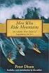 Men Who Ride Mountains: Incredible True Tails of Legendary Surfers