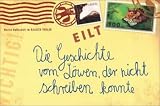 Die Geschichte vom L�wen, der nicht schreiben konnte