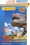 Adventure Guide to the Yucatan, Cancun & Cozumel