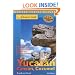 Adventure Guide to the Yucatan, Cancun & Cozumel