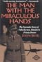 The Man With the Miraculous Hands: The Fantastic Story of Felix Kersten, Himmler's Private Doctor (Classics of War Series)