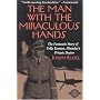 The Man With the Miraculous Hands: The Fantastic Story of Felix Kersten, Himmler's Private Doctor (Classics of War Series)