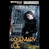 Rosemary and Rue: An October Daye Novel, Book 1 | Seanan McGuire