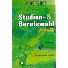 Studien- und Berufswahl 2000/2001. Informationen und Entscheidungshilfen