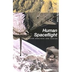 Human Spaceflight: Mission Analysis and Design (Space Technology Series) (Space Technology Series)