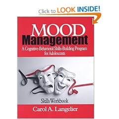 Mood Management: A Cognitive-Behavioral Skills-Building Program for Adolescents; Skills Workbook