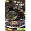 Plantes sauvages au menu [deuxi�me �dition]