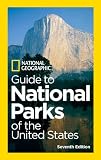 National Geographic Guide to National Parks of the United States, 7th Edition (National Geographic Guide to the National P...