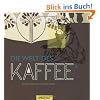Die Welt des Kaffees