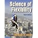 Science of Flexibility - 3rd Edition