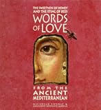The sweetness of honey and the sting of bees : words of love from the ancient Mediterranean