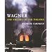 Wagner and the Art of the Theatre