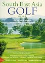 South East Asia Golf Guide: The Top 250 Courses in Indonesia, Malaysia, Philippines, Singapore and Thailand