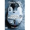 Unter Verschluss: Thriller