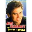 Jim Carrey: The Joker Is Wild
