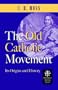 The Old Catholic Movement: Its Origins and History