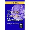 The Old Catholic Movement: Its Origins and History