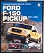 Search : Ford F-150 Pickup 1997-2005: America's Best-selling Truck