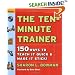 The Ten-Minute Trainer: 150 Ways to Teach it Quick and Make it Stick! (Pfeiffer Essential Resources for Training and HR Professionals)