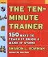 The Ten-Minute Trainer: 150 Ways to Teach it Quick and Make it Stick! (Pfeiffer Essential Resources for Training and HR Professionals)