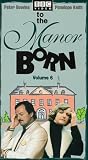 To the Manor Born, Volume 6