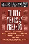 Thirty Years of Treason: Excerpts from Hearings Before the House Committee on Un-American Activities, 1938-1968