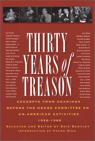 Thirty Years of Treason: Excerpts from Hearings Before the House Committee on Un-American Activities 1938-1968 (Nation Books)