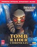 Tomb Raider Chronicles: Official Strategy Guide (Prima's official strategy guide)