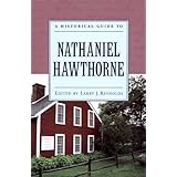 a historical guide to nathaniel hawthorne historical guides to american authors