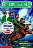 Animorphs #26: The Attack (Animorphs)
