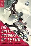 The Green Futures of Tycho (Starscape) William Sleator