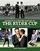 Search : Complete Illustrated History of the Ryder Cup: Golf's Greatest Drama