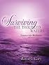 Surviving the Troubled Waters-Scriptures for Meditation (NIV)