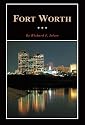 Fort Worth: A Texas Original! (Fred Rider Cotton Popular History Series)
