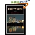 Fort Worth: A Texas Original! (Fred Rider Cotten Popular History Series) by  Richard F. Selcer