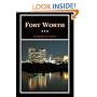 Fort Worth: A Texas Original! (Fred Rider Cotten Popular History Series)