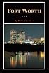 Fort Worth: A Texas Original! (Fred Rider Cotten Popular History Series)