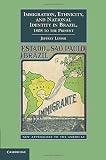 Immigration, ethnicity, and national identity in Brazil, 1808 to the present