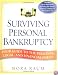 Surviving Personal Bankruptcy: Your Guide to the Personal, Legal, and Financial Issues