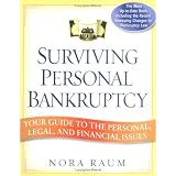 Surviving Personal Bankruptcy: Your Guide to the Personal, Legal, and Financial Issues