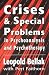 Crises and Special Problems in Psychoanalysis and Psychotherapy (Master Work)