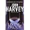 Every novel by JOHN HARVEY : IN ORDER (1976 -2009)